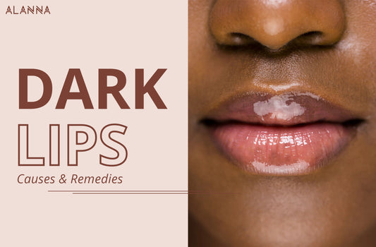 Causes and Remedies of Dark Lips