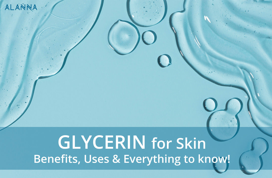 Glycerin for Skin : Benefits, Uses and Everything to know