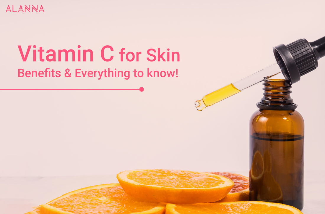 Vitamin C For Skin : Benefits & Everything to know